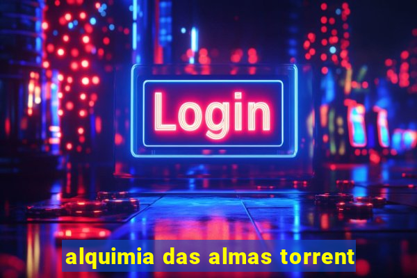 alquimia das almas torrent